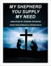 My Shepherd, You Supply My Need